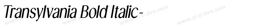 Transylvania Bold Italic字体转换